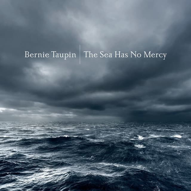 Bernie Taupin — The Sea Has No Mercy