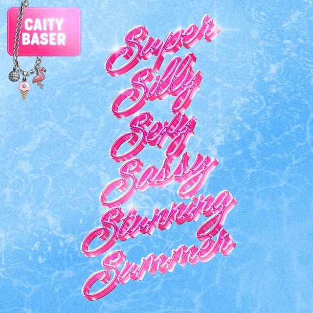 Caity Baser — Super Silly Sexy Sassy Stunning Summer