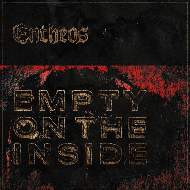 Entheos — Empty On The Inside