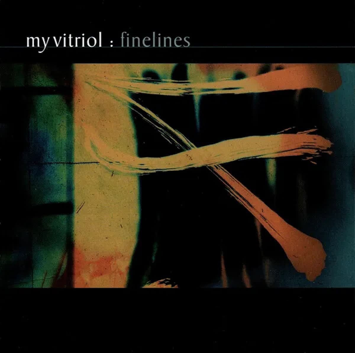 My Vitriol — Finelines