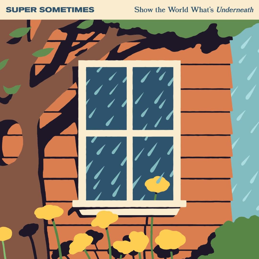Show The World What’s Underneath by Super Sometimes album cover art - Pop Punk