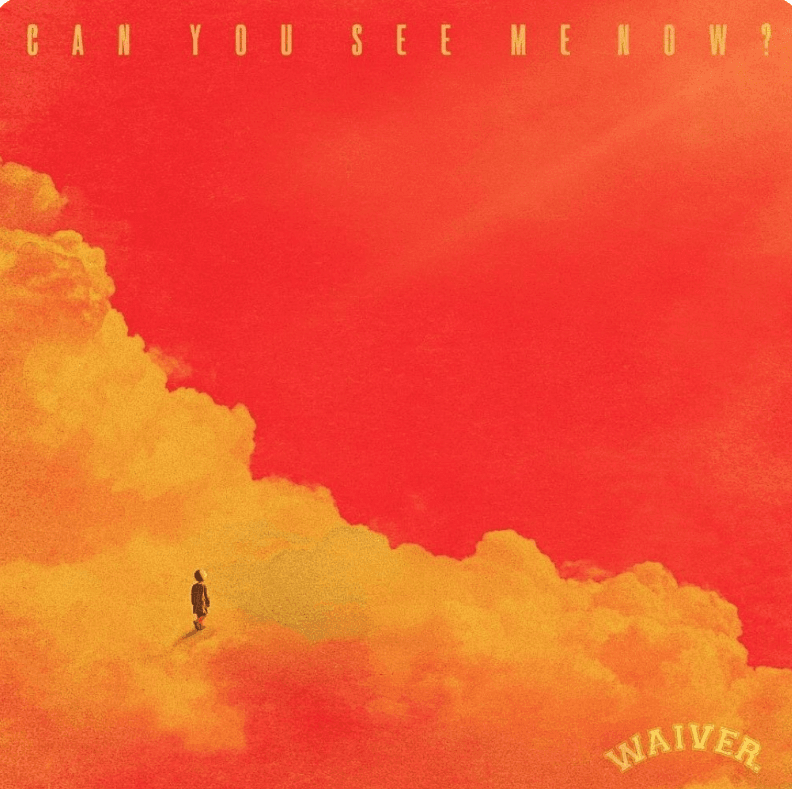 WAIVER. — Can You See Me Now?