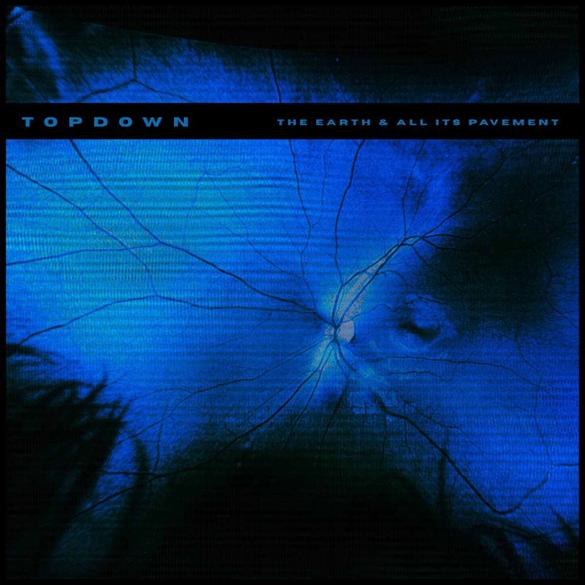Topdown — The Earth & All Its Pavement