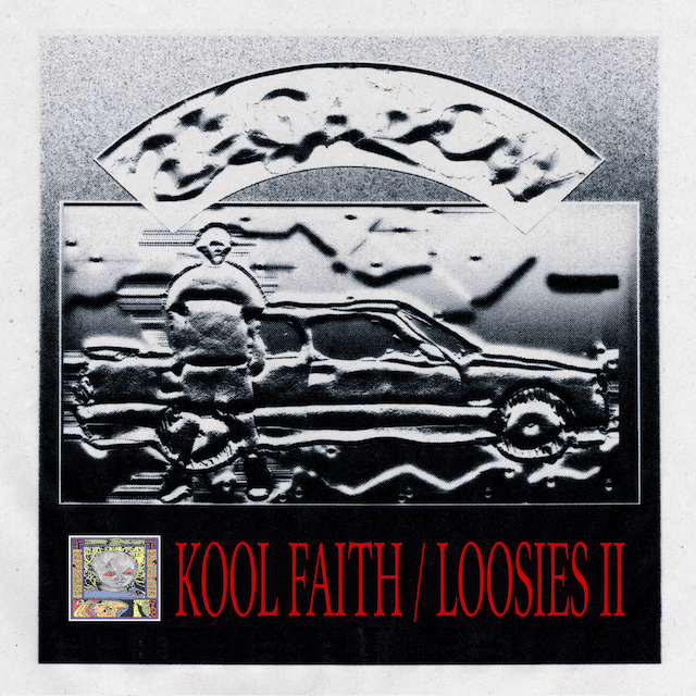 They Are Gutting A Body Of Water — KOOL FAITH / LOOSIES II