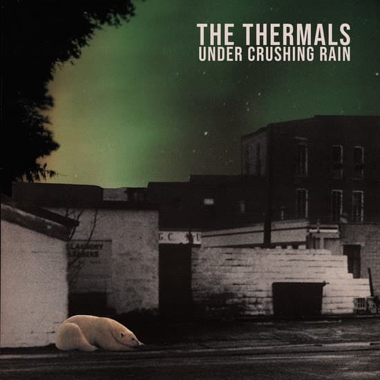 The Thermals — Under Crushing Rain