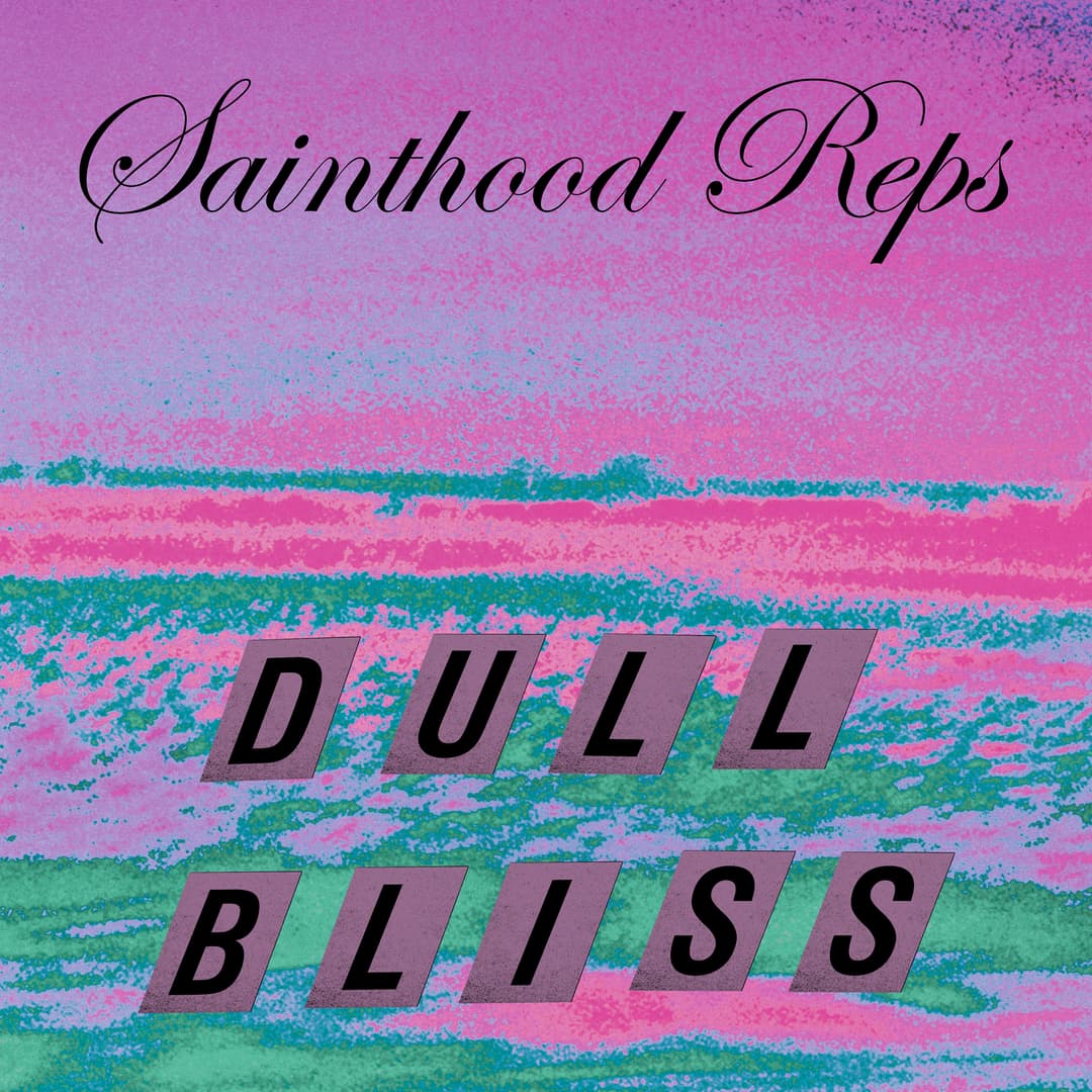 Dull Bliss by Sainthood Reps album cover art - Grunge, Alt Rock, Emo, Post Hardcore