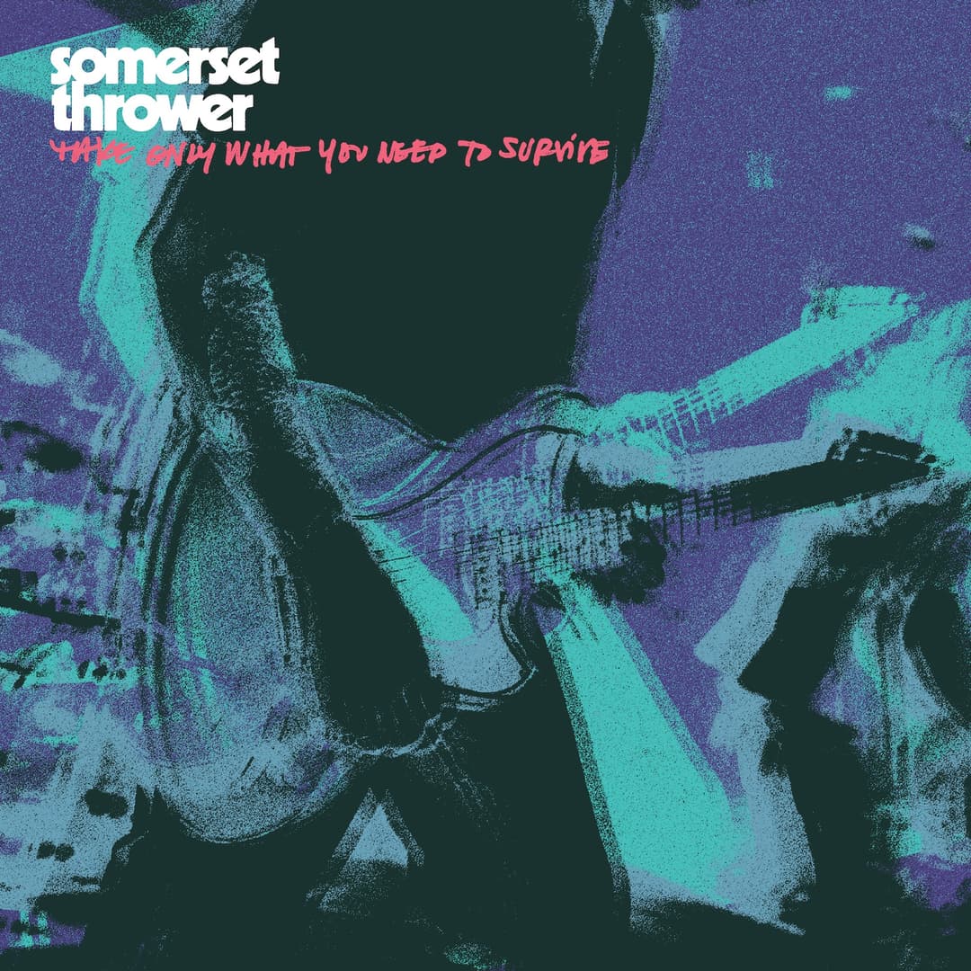 Take Only What You Need to Survive by Somerset Thrower album cover art - Indie Rock, Alt Rock, Emo, Melodic Hardcore, Punk Rock