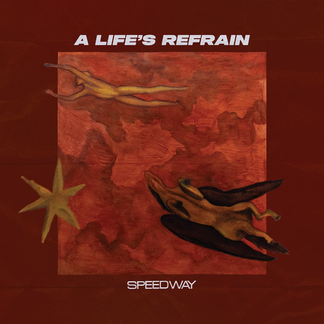 A Life's Refrain by Speedway album cover art - Hardcore, Melodic Hardcore
