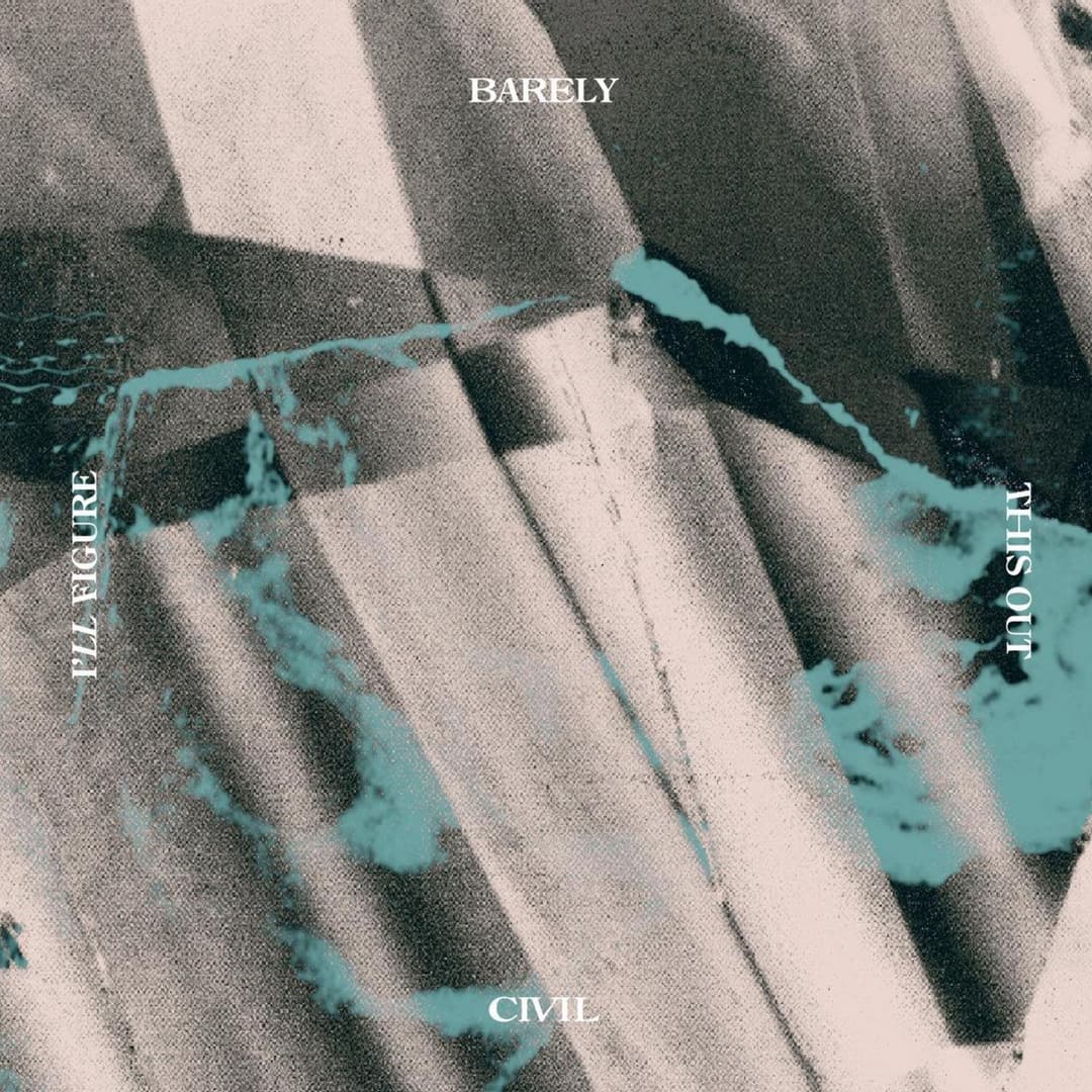 I'll Figure This Out by Barely Civil album cover art