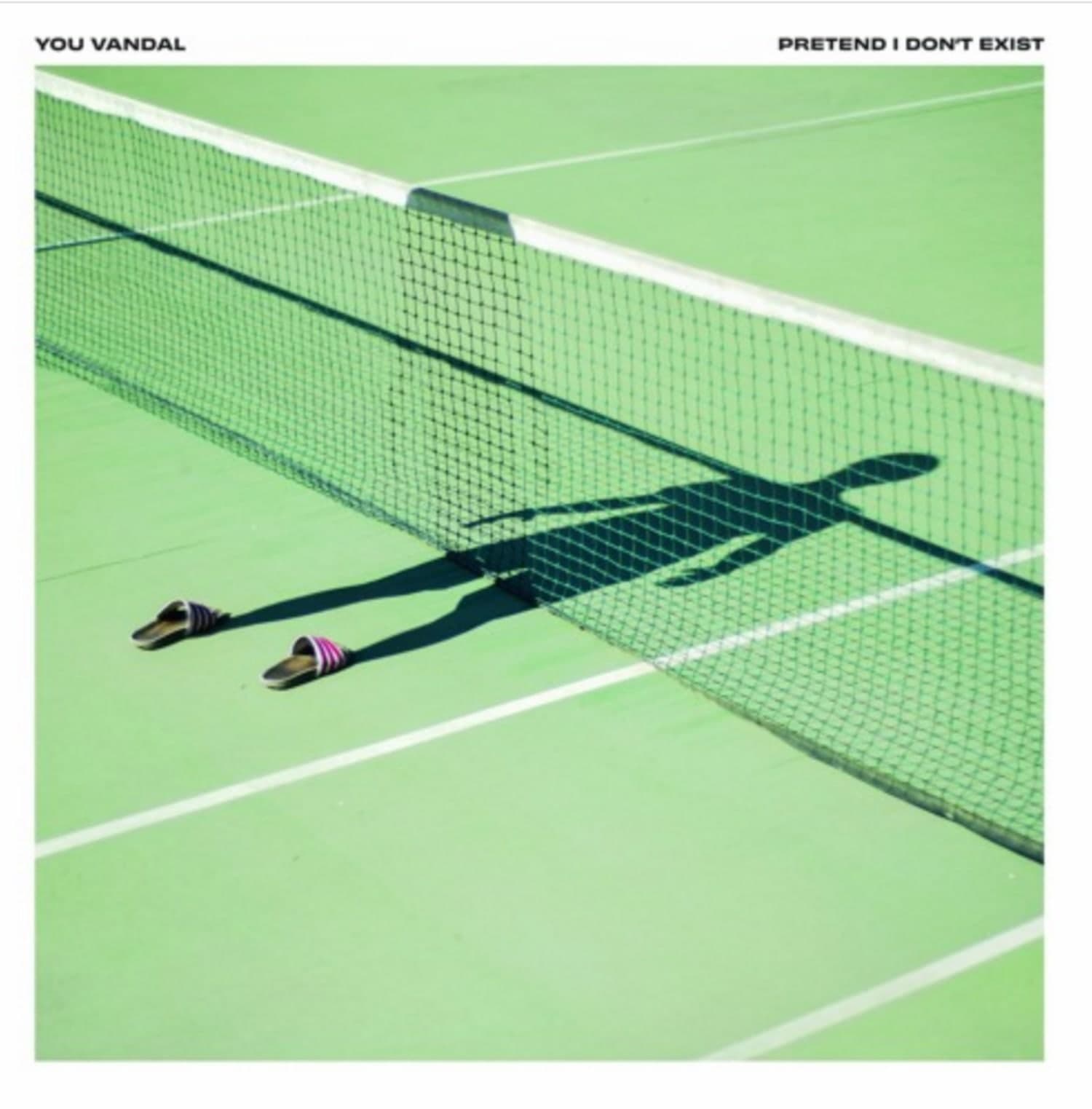 You Vandal — Pretend I Don't Exist