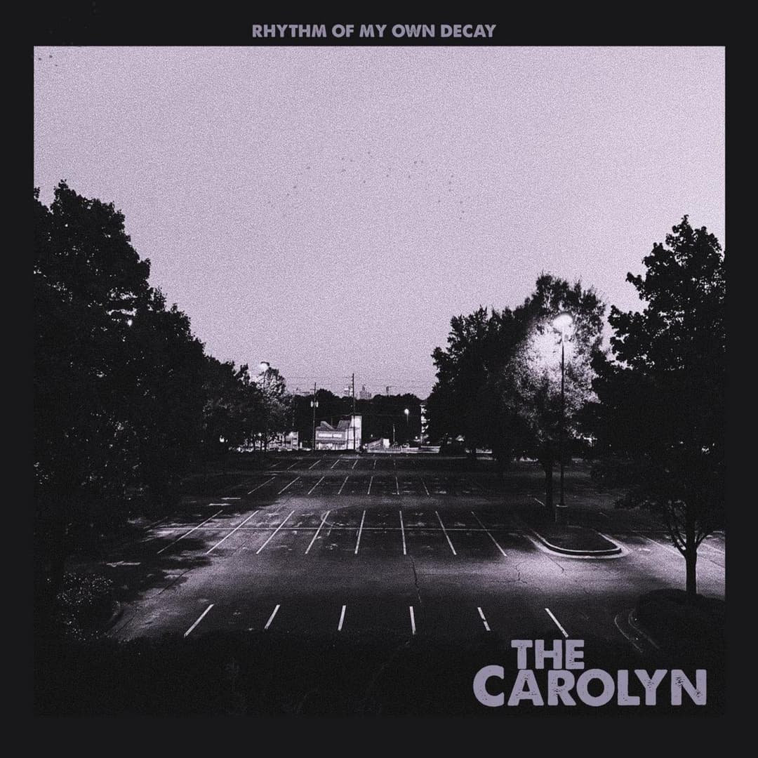The Rhythm of My Own Decay by The Carolyn album cover art