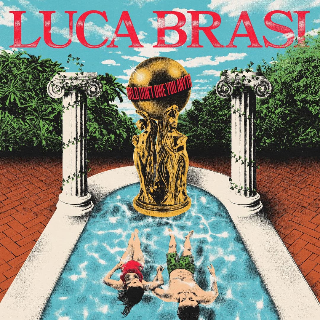 The World Don't Owe You Anything by Luca Brasi album cover art