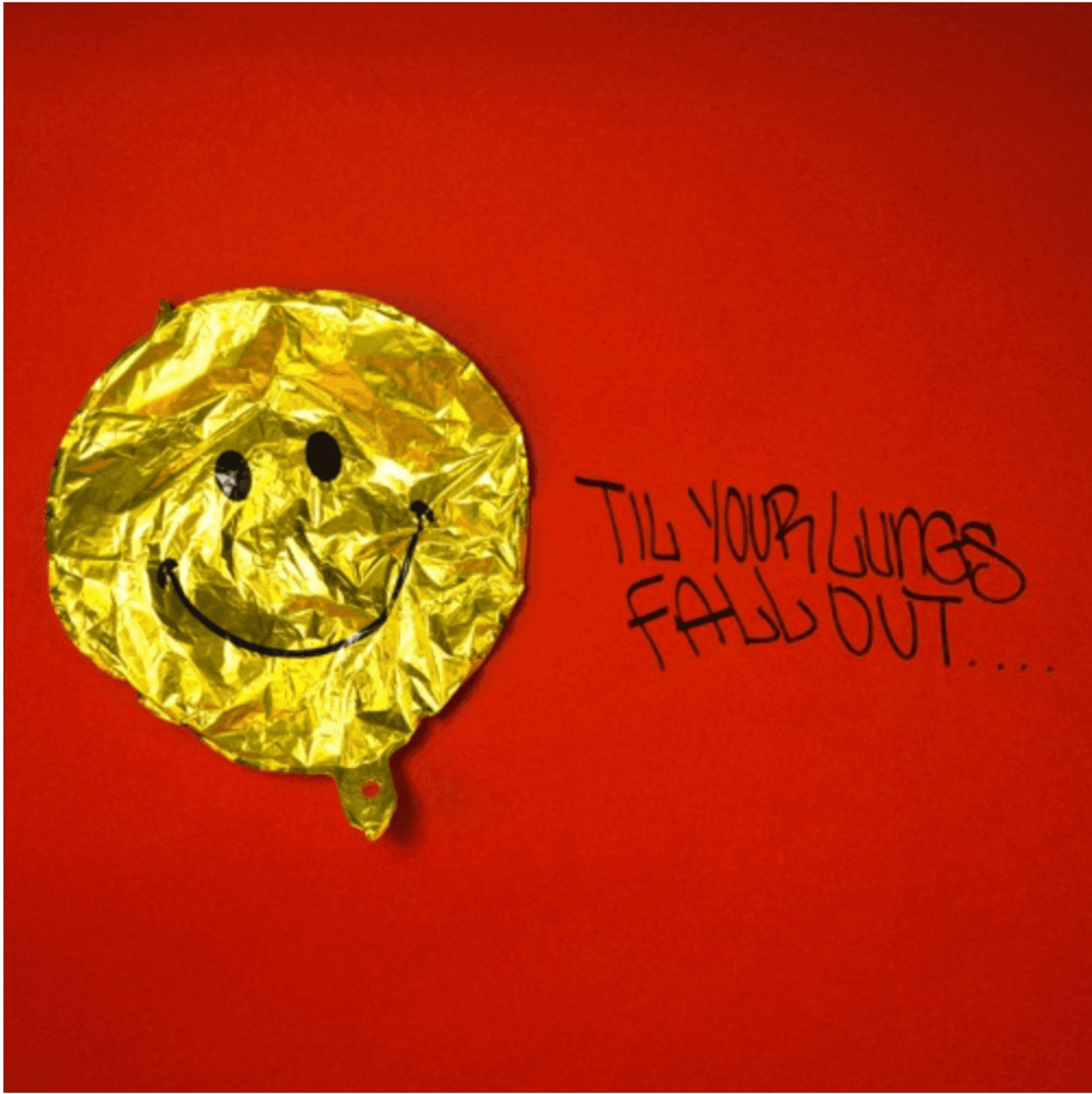 Cover art for Til Your Lungs Fall Out