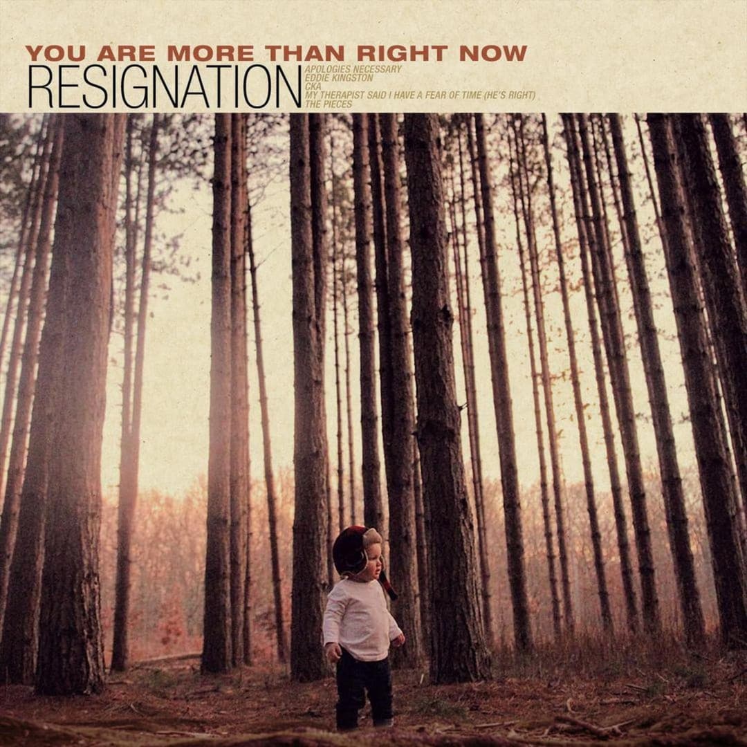 You Are More Than Right Now by Resignation album cover art