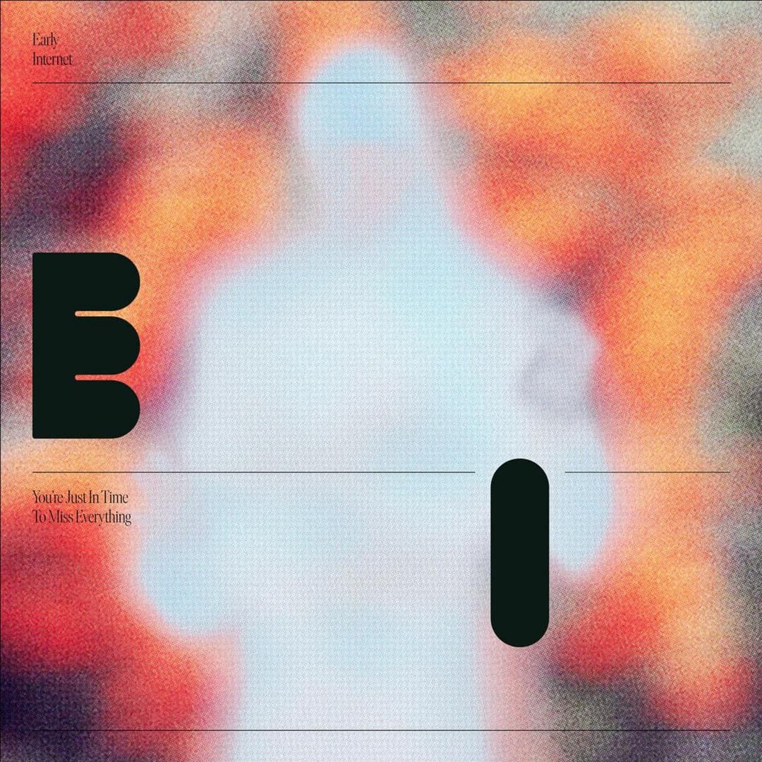 You're Just In Time To Miss Everything by Early Internet album cover art
