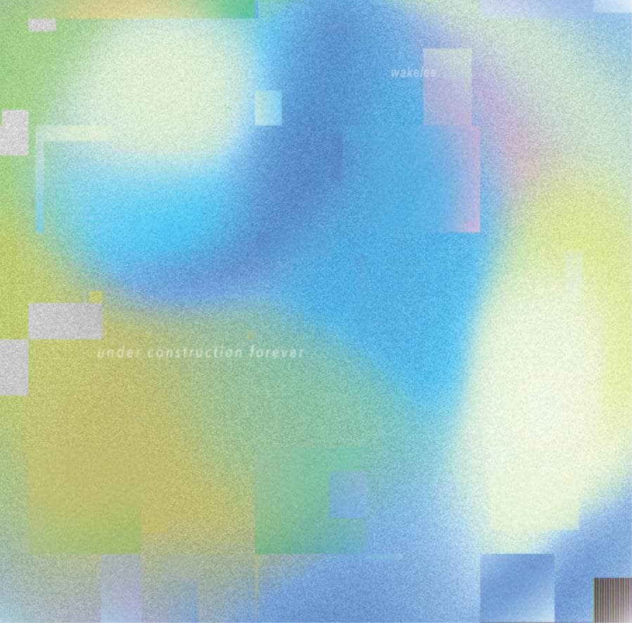 wakelee — under construction forever